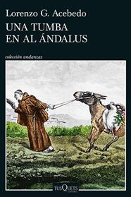 UNA TUMBA EN AL ÁNDALUS | 9788411078290 | ACEBEDO, LORENZO G.