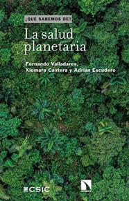 SALUD PLANETARIA, LA | 9788413524788 | VALLADARES, FERNANDO ; CANTERA, XIOMARA ; ESCUDERO, ADRIÁN