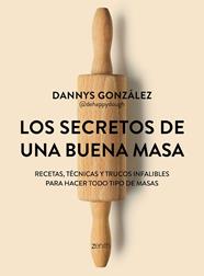 SECRETOS DE UNA BUENA MASA, LOS | 9788408324904 | GONZÁLEZ @DEHAPPYDOUGH, DANNYS