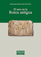 OCIO EN LA ROMA ANTIGUA, EL | 9788498301564 | SEGURA MUNGUIA, SANTIAGO