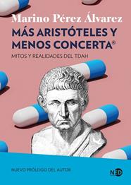 MÁS ARISTÓTELES Y MENOS CONCERTA | 9791387967253 | PÉREZ ÁLVAREZ, MARINO