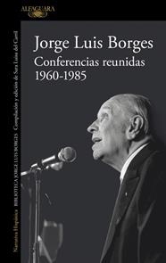 CONFERENCIAS REUNIDAS : 1960-1985 | 9791387846640 | BORGES, JORGE LUIS
