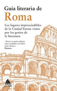 GUÍA LITERARIA DE ROMA | 9791387592189 | ESTRABÓN/DE MONTAIGNE, MICHEL;GIBBON, EDWARD;SMOLLETT, TOBIAS;VON GOETHE, JOHANN WOLFGANG/DE CHATEAU