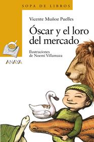 ÓSCAR Y EL LORO DEL MERCADO | 9788469885796 | MUÑOZ PUELLES, VICENTE