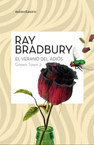 GREEN TOWN 2 : EL VERANO DEL ADIOS | 9788445009116 | BRADBURY, RAY