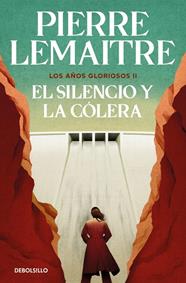 SILENCIO Y LA CÓLERA, EL | 9788466377973 | LEMAITRE, PIERRE
