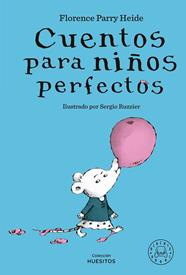 CUENTOS PARA NIÑOS PERFECTOS | 9788419654298 | PARRY HEIDE, FLORENCE