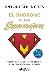 SÍNDROME DE LAS SUPERMUJERES EL | 9788410451438 | BOLINCHES SÁNCHEZ, ANTONI