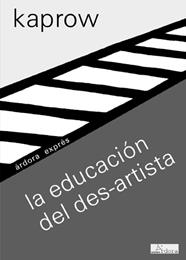 EDUCACION DEL DES-ARTISTA, LA | 9788488020239 | KAPROW, ALLAN