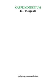 CARPE MOMENTUM | 9788497667265 | MESQUIDA AMENGUAL, BIEL