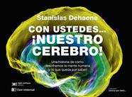 CON USTEDES... NUESTRO CEREBRO! | 9788412604849 | DEHAENE, STANISLAS