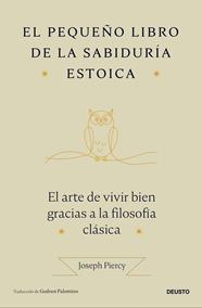 PEQUEÑO LIBRO DE LA SABIDURÍA ESTOICA, EL | 9788423440184 | PIERCY, JOSEPH