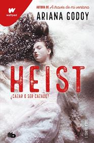 HEIST: CAZAR O SER CAZADO (EDICIÓN REVISADA POR LA AUTORA) (DARKS 1) | 9791387871734 | GODOY, ARIANA