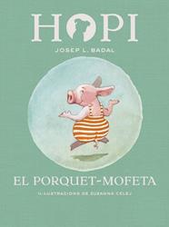 HOPI 5 : EL PORQUET-MOFETA | 9788424658441 | BADAL, JOSEP L. ; CELEJ, ZUZANNA