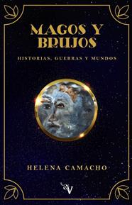 MAGOS Y BRUJOS | 9788418082733 | CAMACHO, HELENA