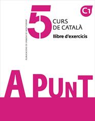 A PUNT 5 : LLIBRE D'EXERCICIS C1 | 9788491912279 | VILAGRASA GRANDIA, ALBERT