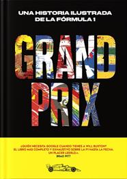 GRAND PRIX : UNA HISTORIA ILUSTRADA DE LA FÓRMULA 1 | 9780241773352 | BUXTON, WILL