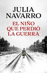 NIÑO QUE PERDIÓ LA GUERRA, EL | 9788466389167 | NAVARRO, JULIA
