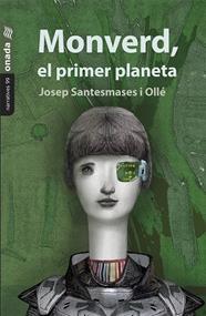 *MONVERD, EL PRIMER PLANETA | 9788419606808 | SANTESMASES I OLLÉ, JOSEP