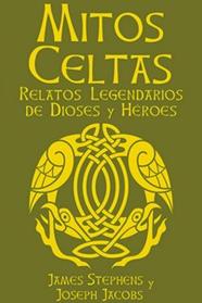 MITOS CELTAS | 9788410101975 | JACOBS, JOSEPH ; STEPHENS, JAMES