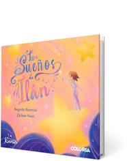 SUEÑOS DE ILÁN, LOS | 9788426739223 | IBARROLA, BEGOÑA ; YUAN, ZICHAO