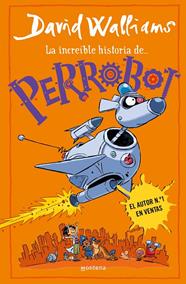 INCREÍBLE HISTORIA DE... PERROBOT, LA | 9788419848772 | WALLIAMS, DAVID