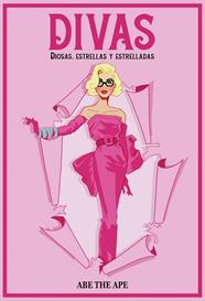DIVAS : DIOSAS, ESTRELLAS Y ESTRELLADAS | 9788419466402 | ABE THE APE (ABRAHAM MENÉNDEZ)