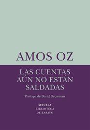 CUENTAS AUN NO ESTAN SALDADAS, LAS | 9788418245459 | OZ, AMOS