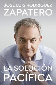 SOLUCIÓN PACÍFICA, LA | 9788401035647 | RODRÍGUEZ ZAPATERO, JOSÉ LUIS