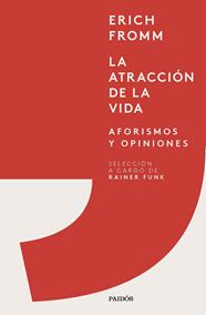 ATRACCIÓN DE LA VIDA, LA | 9788449339936 | FROMM, ERICH