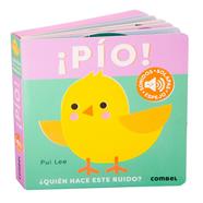 ¡PÍO! ¿QUIÉN HACE ESTE RUIDO? | 9788411583343 | LEE, PUI