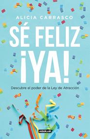 SE FELIZ YA! | 9788403519893 | CARRASCO, ALICIA