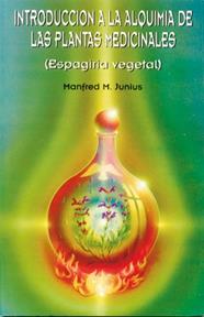 INTRODUCCION A LA ALQUIMIA DE LAS PLANTAS MEDICINALES | 9788485316557 | JUNIUS, MANFRED M.