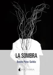 SOMBRA, LA | 9791387690618 | PÉREZ GALDÓS, BENITO