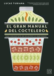 GRAN MANUAL DEL COCTELERO, EL | 9788408299264 | TUBIANA, LUCAS