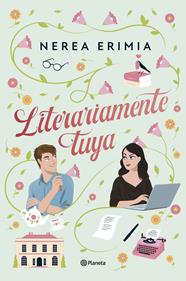 LITERARIAMENTE TUYA | 9788408313663 | ERIMIA, NEREA