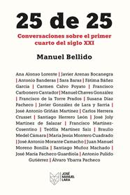 25 DE 25 : CONVERSACIONES SOBRE EL PRIMER CUARTO DE SIGLO XXI | 9788419132697 | BELLIDO, MANUEL