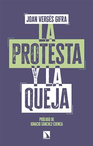 PROTESTA Y LA QUEJA, LA | 9788410676527 | VERGÉS GIFRA, JOAN