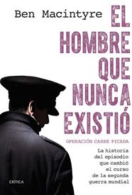 HOMBRE QUE NUNCA EXISTIÓ, EL | 9788491997306 | MACINTYRE, BEN