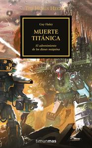 HORUS HERESY Nº 53/54 MUERTE TITÁNICA | 9788445008416 | HALEY, GUY