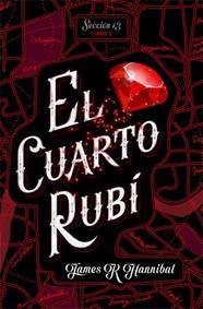 CUARTO RUBI, EL (SECCION 13 2) | 9788424662417 | HANNIBAL, JAMES R.