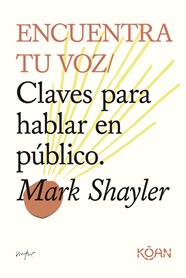 ENCUENTRA TU VOZ | 9788418223952 | SHAYLER, MARK