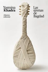 SIRENAS DE BAGDAD, LAS | 9788411481748 | KHADRA, YASMINA