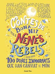 CONTES DE BONA NIT PER A NENES REBELS 3 : 100 DONES IMMIGRANTS QUE HAN CANVIAT EL MON | 9788418135699 | FAVILLI, ELENA