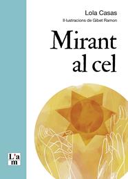 MIRANT EL CEL | 9788412511383 | LOLA CASAS