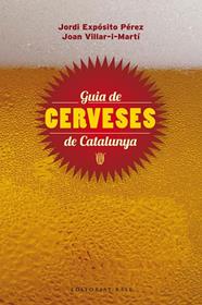 GUIA DE CERVESES DE CATALUNYA | 9788415711148 | EXPOSITO, JORDI I VILLAR, JOAN