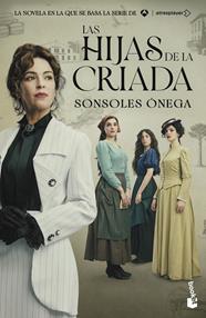 HIJAS DE LA CRIADA (EDICIÓN SERIE), LAS | 9788408325420 | ÓNEGA, SONSOLES