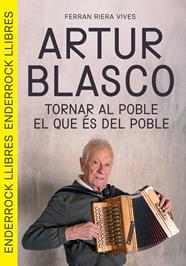 ARTUR BLASCO : TORNAR AL POBLE EL QUE ÉS DEL POBLE | 9791399057072 | RIERA VIVES, FERRAN