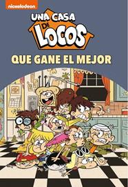 UNA CASA DE LOCOS : QUE GANE EL MEJOR | 9788448857295 | NICKELODEON,