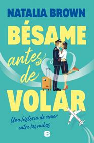 BÉSAME ANTES DE VOLAR | 9788466684491 | BROWN, NATALIA